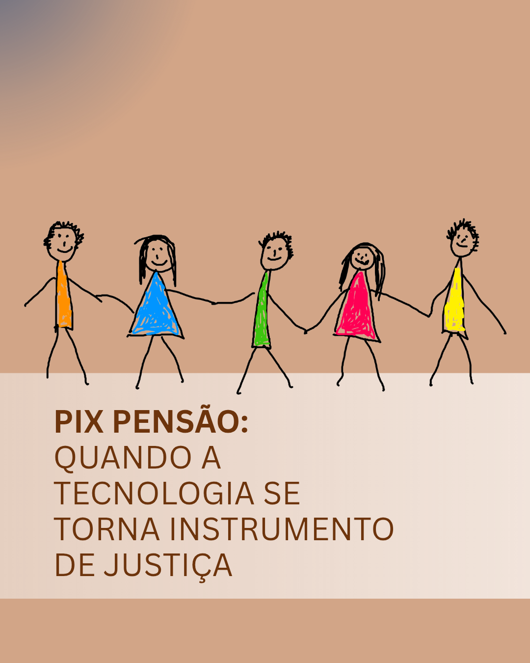 PIX Pensão: quando a tecnologia se torna instrumento de justiça